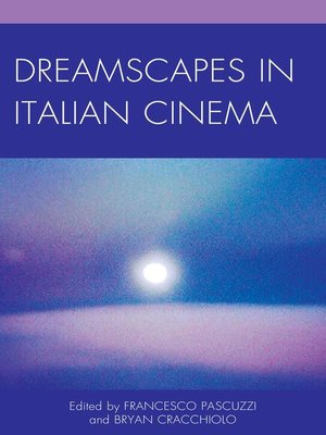 cover image of Dreamscapes in Italian Cinema
